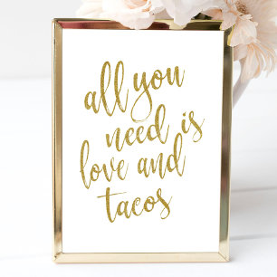 Affiches Il vous suffit de l'amour et tacos Gold 8x10 Sign