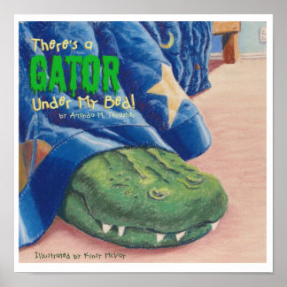 Affiches Il y a un Gator Under My Bed !