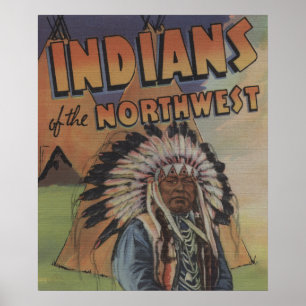 Affiches Indiens du nord-ouest - chef indien et Teepee