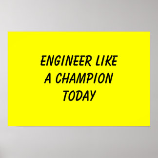 Affiches Ingénieur Comme Un Champion Aujourd'Hui