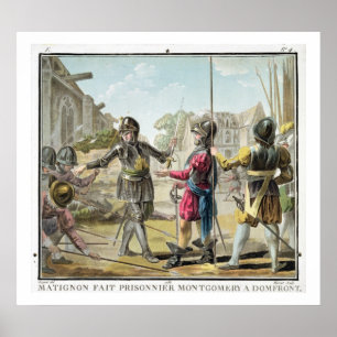 Affiches Jacques il Goyon, seigneur de Matignon, prend Mont