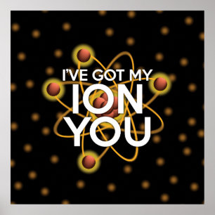 Affiches J'AI EU MON ION VOUS Amusant Science