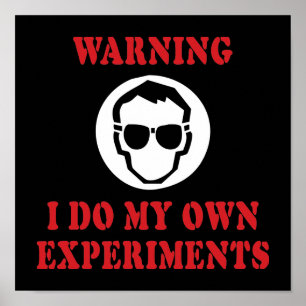 Affiches Je fais mes propres expériences - Scientifique inv