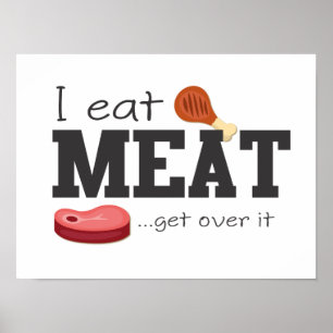 Affiches Je mange de la viande obtiens au-dessus de elle
