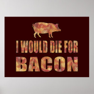 Affiches Je Mourrais Pour Bacon