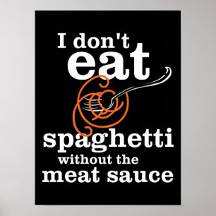 Affiches Je ne mange pas de Spaghetti sans la sauce à la vi