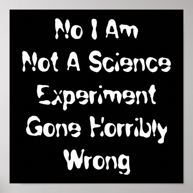 Affiches Je ne suis pas une expérience scientifique qui a h (Devant)