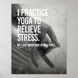 Affiches Je pratique le yoga pour soulager l'effort -