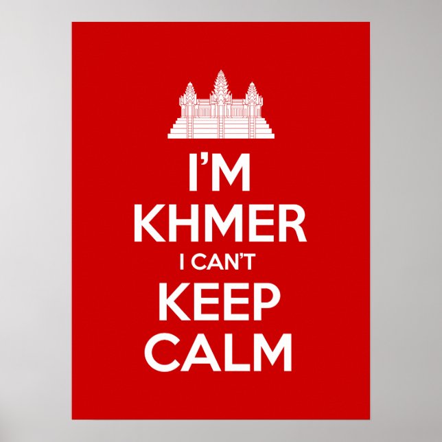 Affiches Je suis Khmer Je ne peux pas garder le calme (Devant)