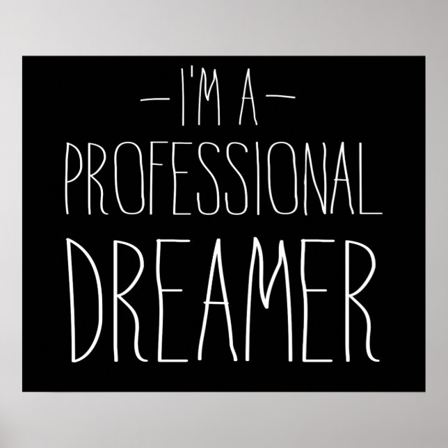 Affiches Je suis un rêveur professionnel (Devant)