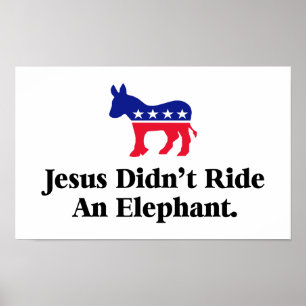 Affiches Jésus n'a pas monté un éléphant - Anti Trump GOP