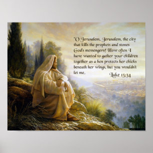 Affiches Jésus se lamente pour Jérusalem. Luc 13:34