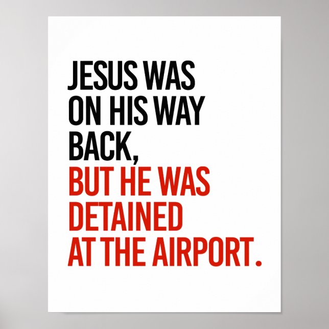 Affiches Jesus was on his way back, but was detained at the (Devant)