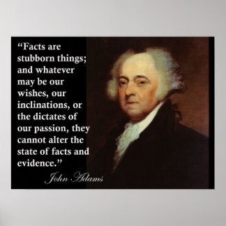 Affiches John Adams "Les faits sont des choses têtues" Cita