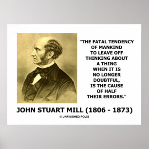Affiches John Stuart Mill Fatal Tendency Cause Half Errors
