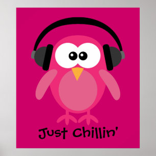Affiches Juste Chillin' Chouette Rose Avec Casque