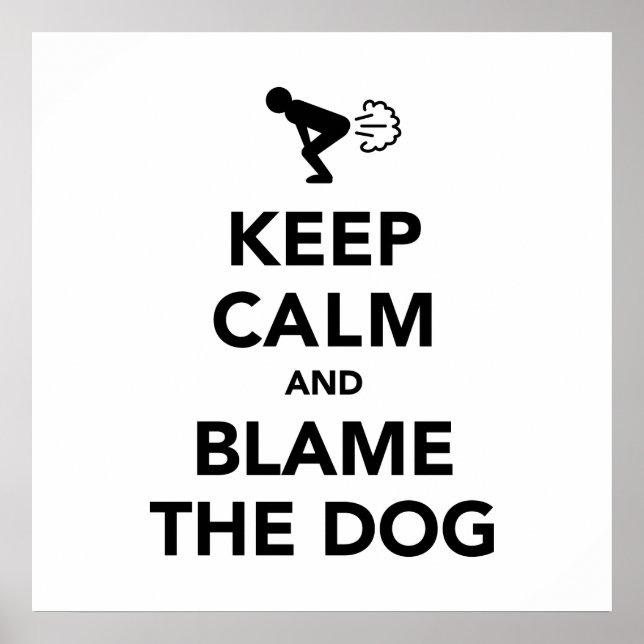 Affiches Keep Calm and Blame The Dog (Devant)
