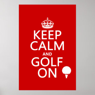 Affiches Keep Calm and Golf On - available in all colors