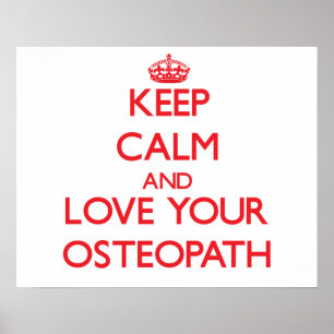 Affiches Keep Calm and Love your Osteopath