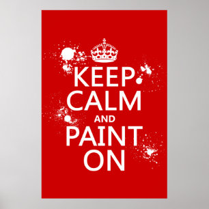 Affiches Keep Calm and Paint On (in all colors)