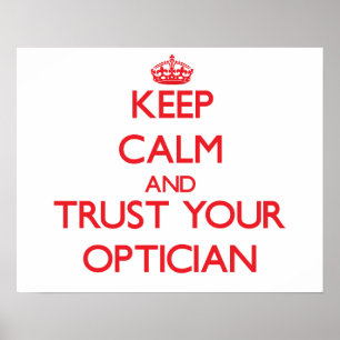 Affiches Keep Calm and Trust Your Optician