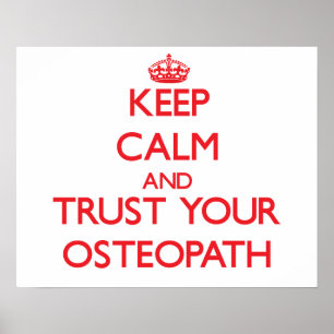 Affiches Keep Calm and Trust Your Osteopath