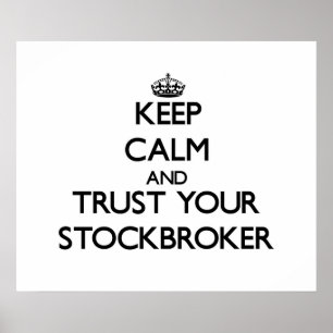 Affiches Keep Calm and Trust Your Stockbroker