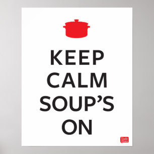 Affiches Keep Calm Soup's On