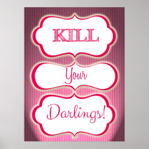 Affiches Kill Your Darlings Author Slogan Literary Art