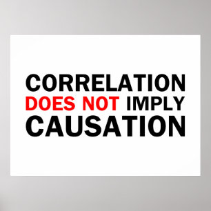 Affiches La corrélation n'implique pas la causalité