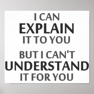 Affiches La devise de l'ingénieur ne peut pas le comprendre