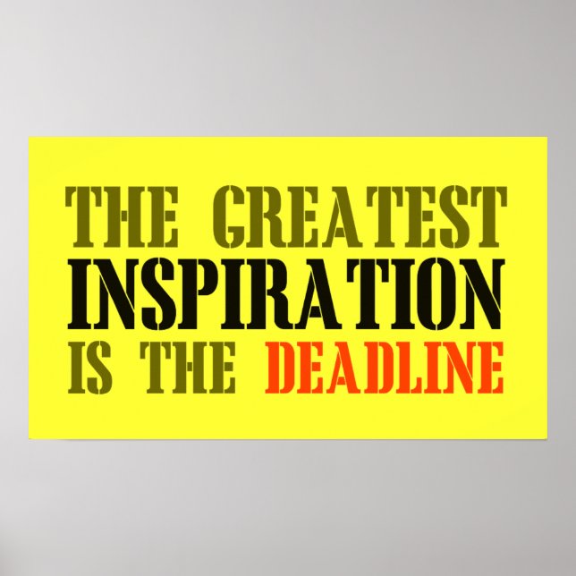 AFFICHES LA PLUS GRANDE INSPIRATION EST DEADLINE FUNNY MEME (Devant)