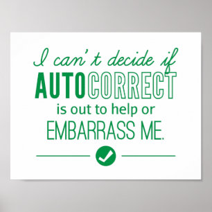 Affiches La technologie d'Autocorrect m'embarrassent vert