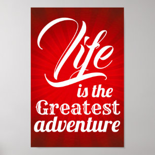 Affiches La vie est la plus grande aventure