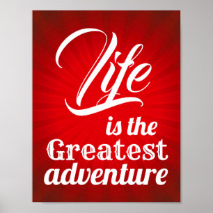 Affiches La vie est la plus grande aventure