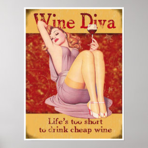 Affiches La vie est trop courte pour boire du vin bon