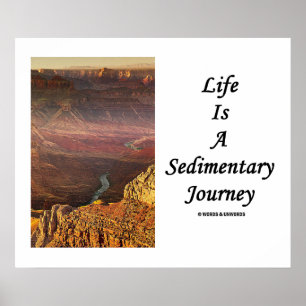 Affiches La Vie Est Un Voyage Sédimentaire (Grand Canyon)