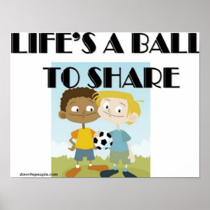 Affiches La vie est une boule à partager