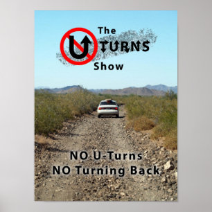 Affiches L'affiche No UTurns NO Turning Back
