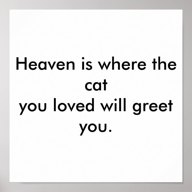 Affiches Le Ciel est là où le chat que vous aimiez vous acc (Devant)