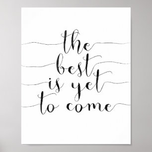 Affiches Le meilleur est de venir encore