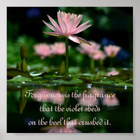 Le pardon est le parfum que la violette apporte