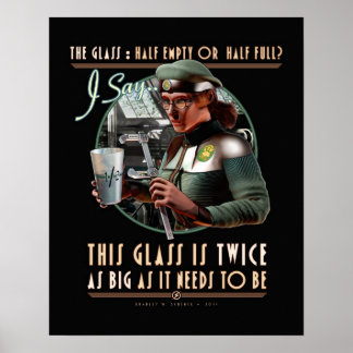 Affiches Le verre : Deux fois plus grand qu'il ne faut (16x