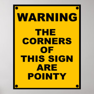 Affiches Les coins de ce signe sont ~ pointu charrient