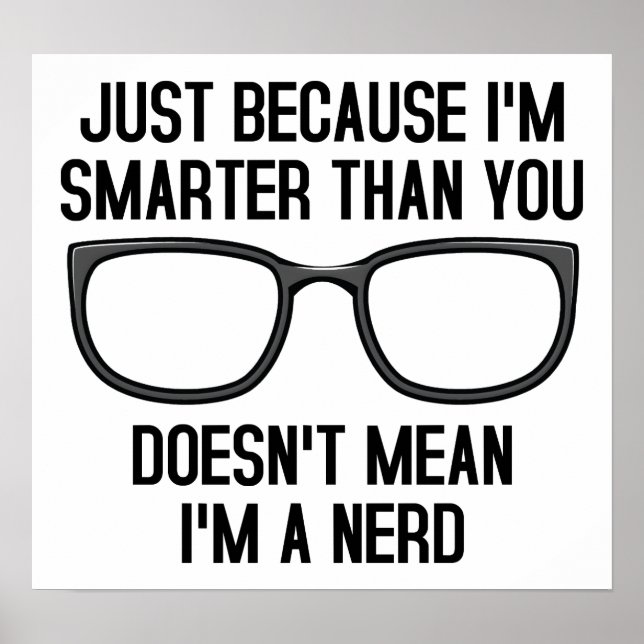 Affiches Les gens intelligents ne sont pas des nerds Affich (Devant)