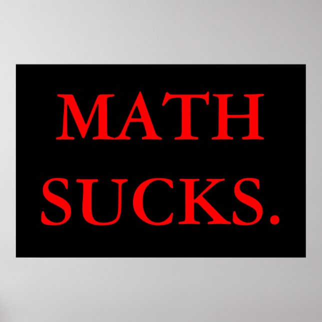 Affiches Les Maths Sucks. (Devant)