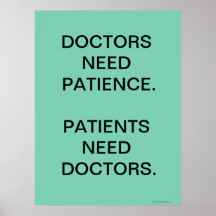 Affiches Les médecins ont besoin de patients drôle Slogan M