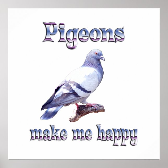 Affiches Les pigeons me rendent heureux (Devant)
