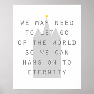 Affiches let go of world hang on to eternity