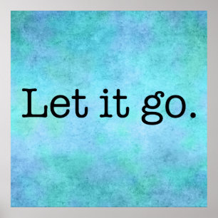 Affiches Let It Go Citation - Turquoise Blue Aqua Violet Et